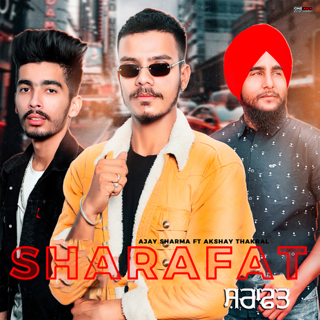 Sharafat ft. Akshay Thakral | Boomplay Music