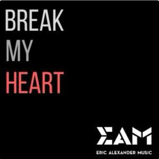 Break My Heart