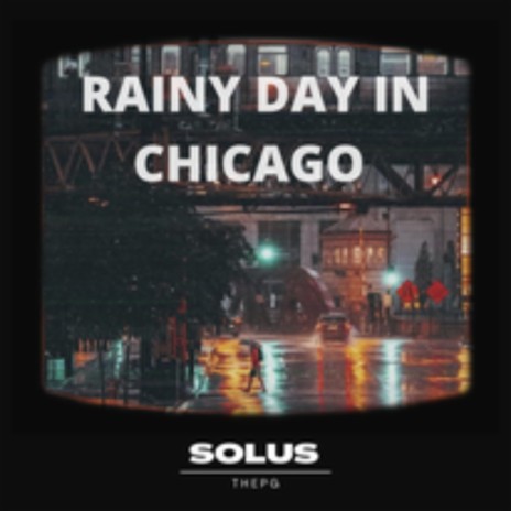 Rainy Day In Chicago