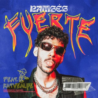 FUERTE ft. Katvealue lyrics | Boomplay Music