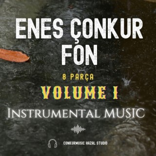 ENES ÇONKUR FON Volume 1