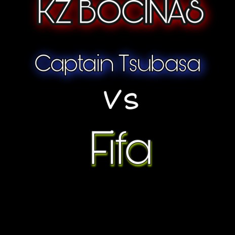Captain Tsubasa vs. Fifa | Boomplay Music