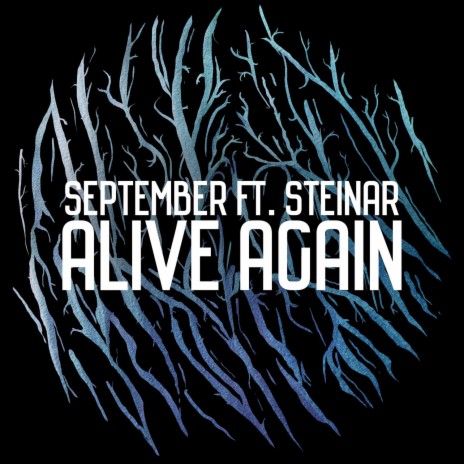 Alive Again ft. Steinar | Boomplay Music