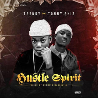 Hustle spirit ft. Tonny phiz lyrics | Boomplay Music