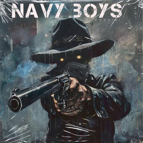 NAVY BOYS | Boomplay Music