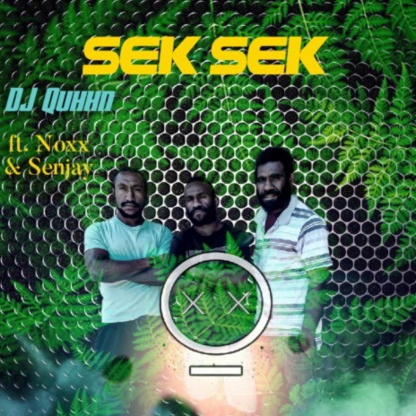 Sek Sek, ft. Noxx & Senjay