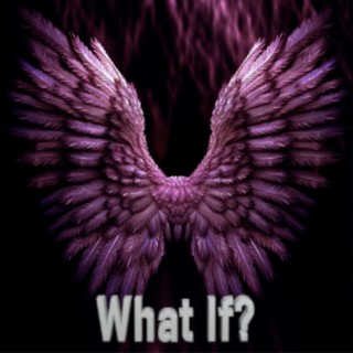 What If? lyrics | Boomplay Music