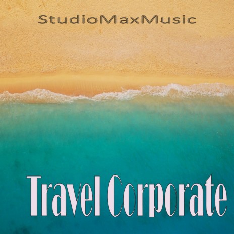 Travel Corporate | Boomplay Music
