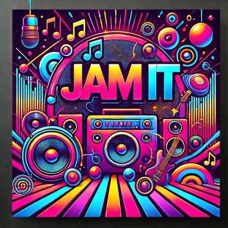 Jam it