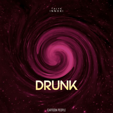 Drunk ft. INNOXI | Boomplay Music