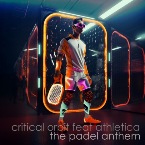 The Padel Anthem (feat. Athletica) | Boomplay Music