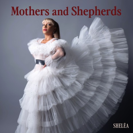 Mothers and Shepherds [Choral Version] | Boomplay Music