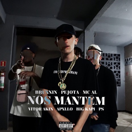 Nós Mantém ft. Brunnin, MC AL, Apxllo, Vitor Akin & PS | Boomplay Music