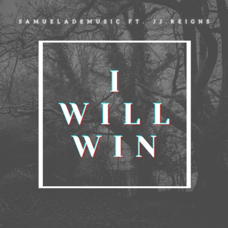 I Will Win ft. JJ Reigns