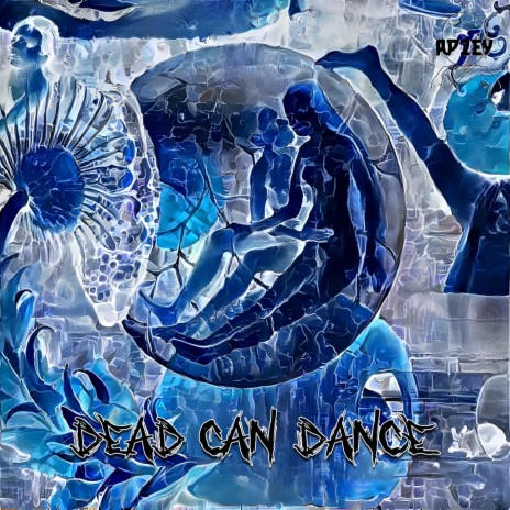 Dead can dance | Boomplay Music