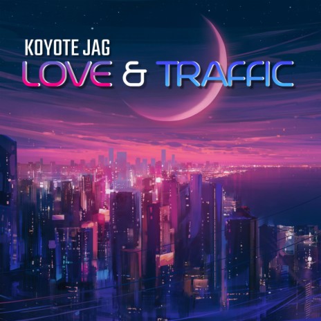 Love & Traffic | Boomplay Music