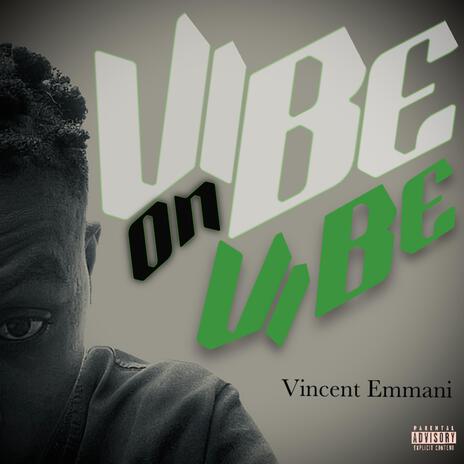 Vibe on vibe | Boomplay Music