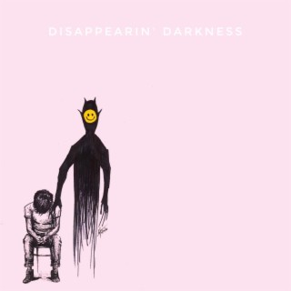 Disappearin' Darkness lyrics | Boomplay Music