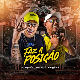 Faz a posição (Mc Rafa Original Na Voz)