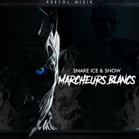 Marcheurs Blancs ft. Snake ice & Snow | Boomplay Music