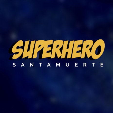 Santamuerte Superhero Lyrics