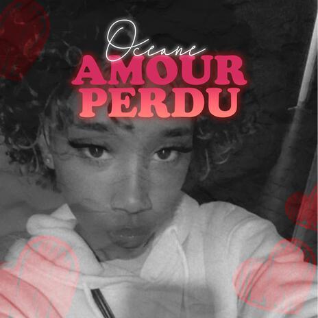 AMOUR PERDU | Boomplay Music