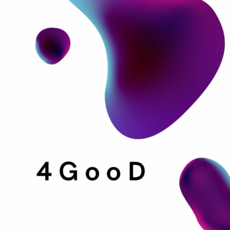 4 G o o D | Boomplay Music