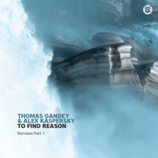 To Find Reason - Remixes Part 1