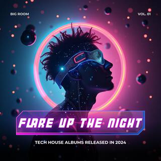 Flare Up the Night | Festival Techno | Big Room