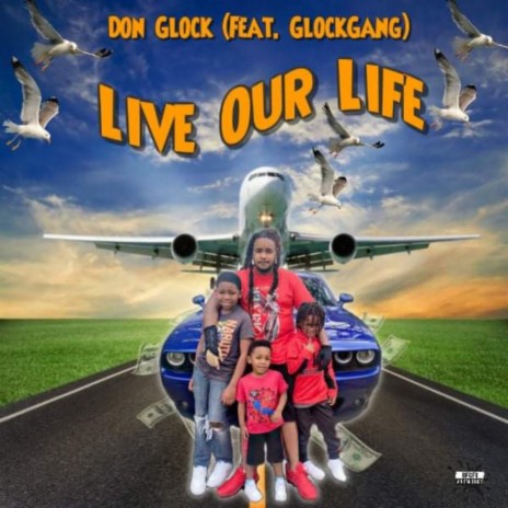 Live Our Life (Radio Edit) ft. GlockGang | Boomplay Music