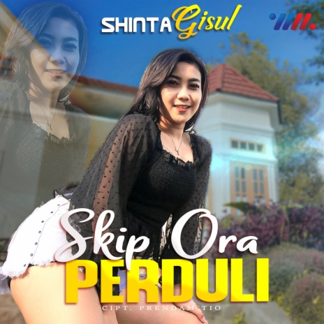 Skip Ora Perduli | Boomplay Music