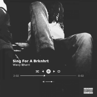 Sing for a Brknhrt