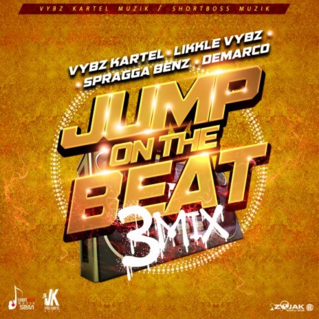 Jump on the Beat (3mix) ft. Likkle Vybz, Spragga Benz & Demarco | Boomplay Music