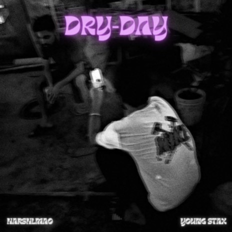 DRY-DAY ft. HarshLmao | Boomplay Music