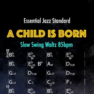 A Child Is Born (Slow Swing Waltz 85bpm)