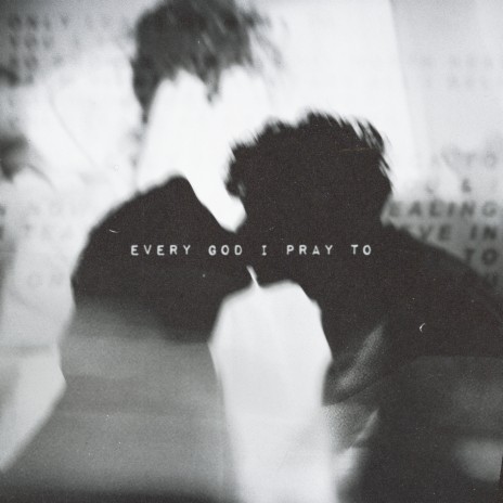 Every God I Pray To | Boomplay Music