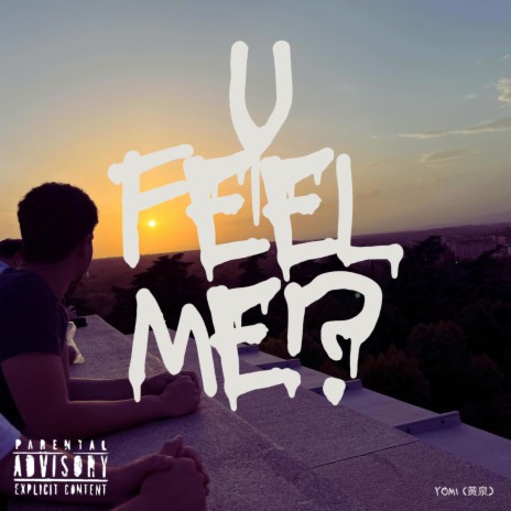 U FEEL ME!? | Boomplay Music