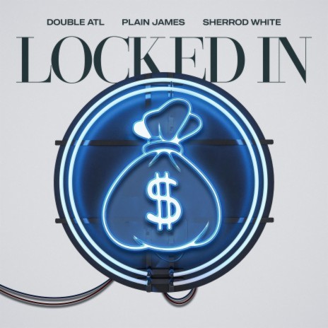 Locked In ft. Plain James & Sherrod White