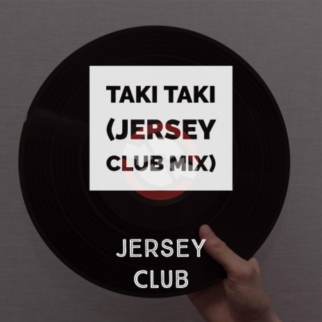 Taki Taki (Jersey Club Mix)