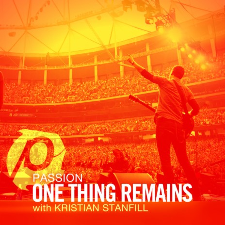 One Thing Remains (Radio Version) ft. Kristian Stanfill | Boomplay Music