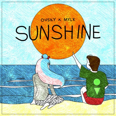 Sunshine ft. MYLK | Boomplay Music