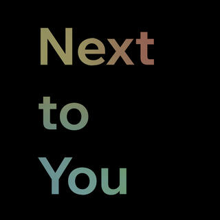 Next to You