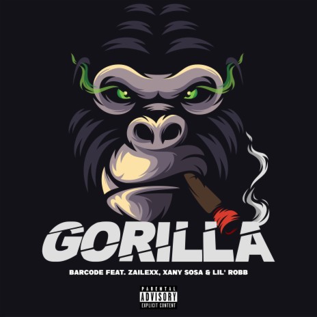 Gorilla ft. Zailexx, Xany Sosa & Lil' Robb | Boomplay Music