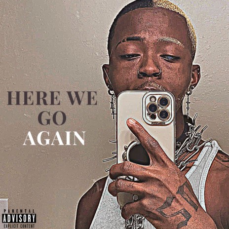 Here We Go Again | Boomplay Music