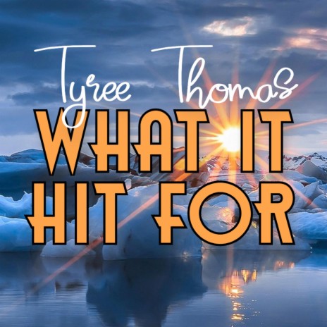 What It Hit For | Boomplay Music