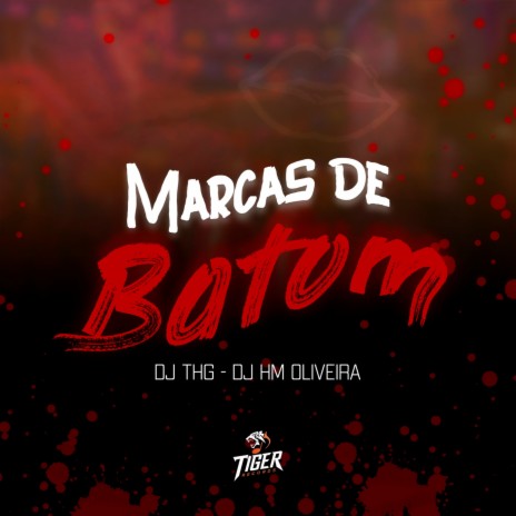 Marcas de batom ft. Dj Hm Oliveira & MC Fabinho da Osk | Boomplay Music