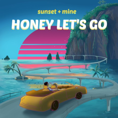 Honey Let's Go | Boomplay Music