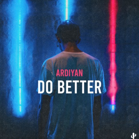 Do Better | Boomplay Music