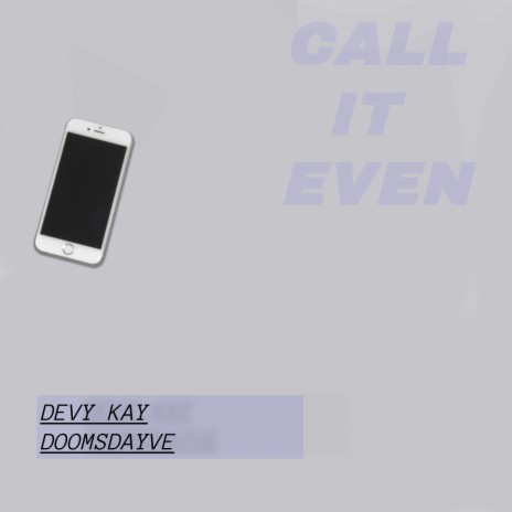 Call It Even ft. Doomsdayve