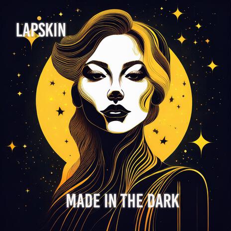 made in the dark | Boomplay Music